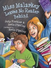 Miss Malarkey Leaves No Reader Behind by Judy Finchler & Kevin O'Malley, illustrated by Kevin O'Malley